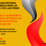 7 Success and refining Facebook measuring ADs campaigns for law firms.